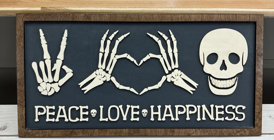 "Peace Love Happiness" Skeleton Sign