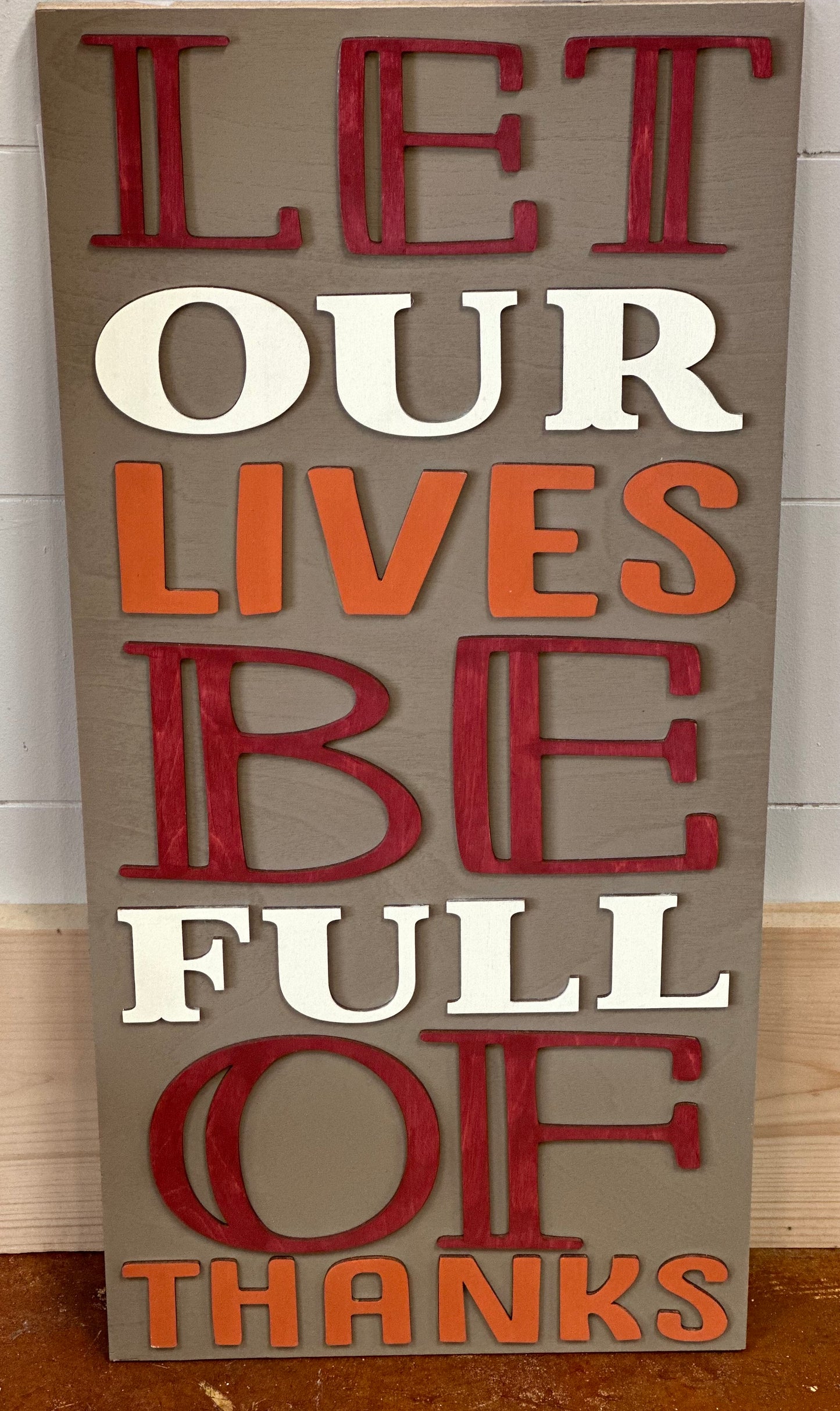 "Let Our Lives Be Full Of Thanks" Sign